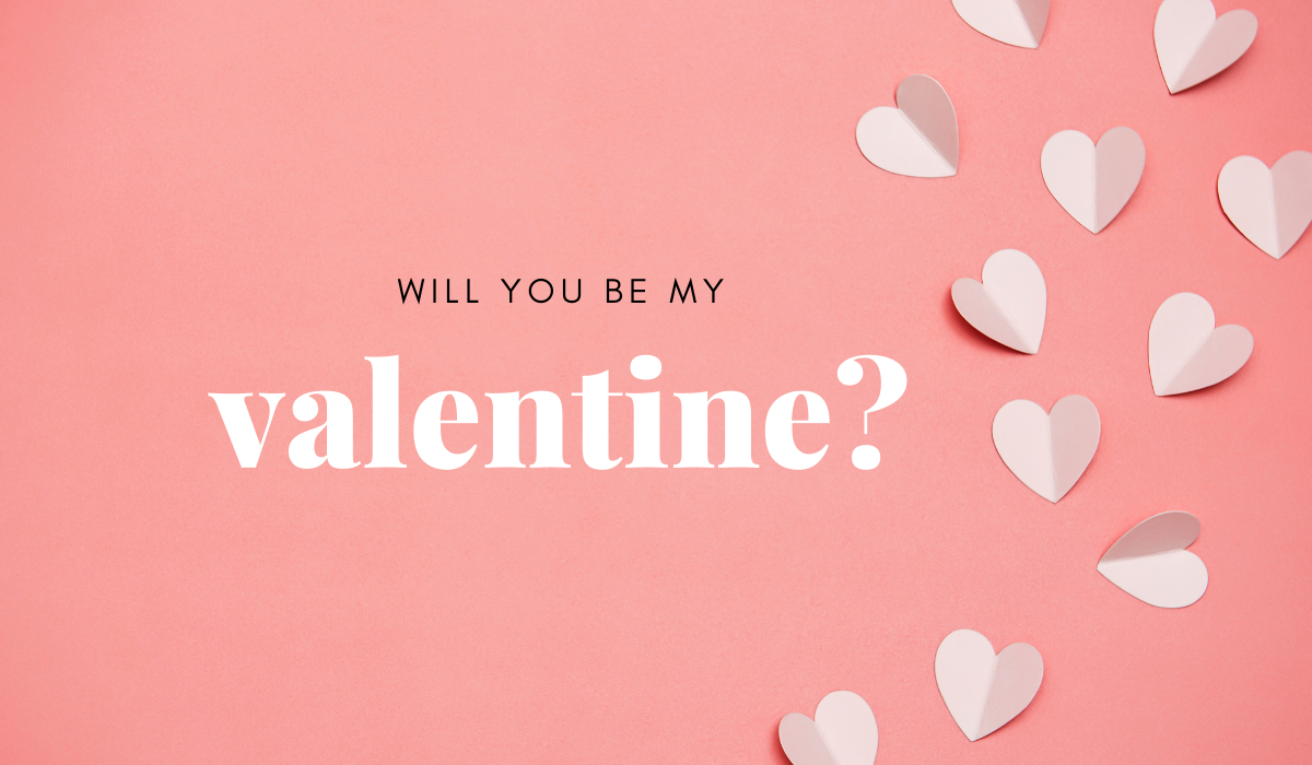 Will You Be My Valentine?